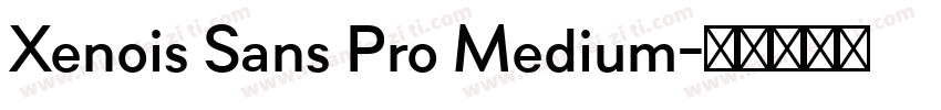 Xenois Sans Pro Medium字体转换